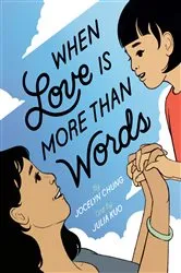 Book cover of When Love Is More Than Words by Jocelyn Chung