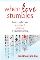 Book cover of When Love Stumbles by Randi Gunther