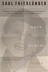 Book cover of When Memory Comes by Saul Friedländer