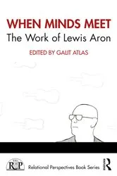 Book cover of When Minds Meet: The Work of Lewis Aron by Galit Atlas
