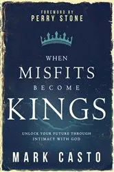 Book cover of When Misfits Become Kings by Mark Casto