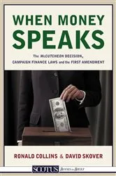 Book cover of When Money Speaks by Ronald K Collins