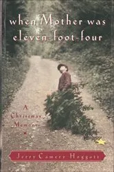Book cover of When Mother Was Eleven-Foot-Four by Jerry Camery-Hoggatt
