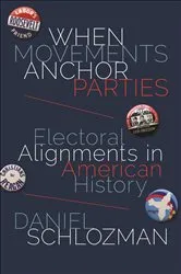 Book cover of When Movements Anchor Parties by Daniel Schlozman