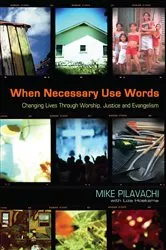 Book cover of When Necessary Use Words by Mike Pilavachi