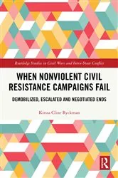 Book cover of When Nonviolent Civil Resistance Campaigns Fail by Kirssa Cline Ryckman