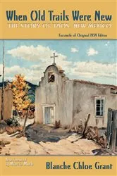 Book cover of When Old Trails Were New by Blanche Grant