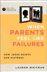 Book cover of When Parents Feel Like Failures by Lauren Whitman