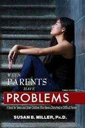 Book cover of When Parents Have Problems (3rd ed.) by Susan B. Miller
