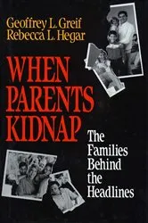 Book cover of When Parents Kidnap by Geoffrey L. Greif