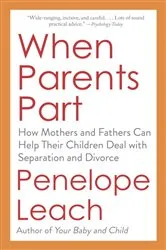 Book cover of When Parents Part by Penelope Leach