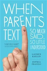 Book cover of When Parents Text by Sophia Fraioli