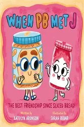 Book cover of When PB Met J by Katelyn Aronson