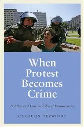 Book cover of When Protest Becomes Crime by Carolijn Terwindt