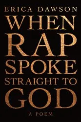 Book cover of When Rap Spoke Straight to God by Erica Dawson