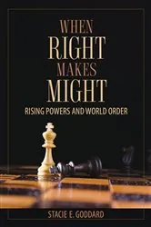 Book cover of When Right Makes Might by Stacie E. Goddard