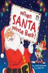 Book cover of When Santa Wrote Back! by Nathan Christopher