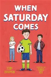 Book cover of When Saturday Comes by Tony Bradman