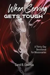 Book cover of When Serving Gets Tough by Carol B. Ghattas