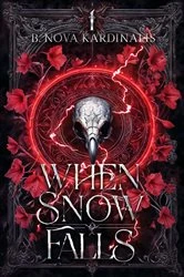 Book cover of When Snow Falls by B. Nova Kardinalis