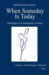 Book cover of When Someday Is Today by Judith Wermuth-Atkinson