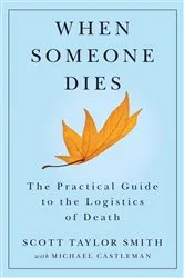 Book cover of When Someone Dies by Scott Taylor Smith