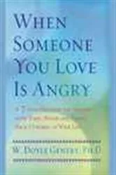 Book cover of When Someone You Love Is Angry by W. Doyle Gentry