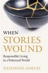 Book cover of When Stories Wound by Nathaniel Samuel
