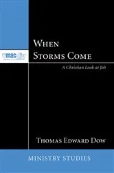 Book cover of When Storms Come by Thomas E. Dow