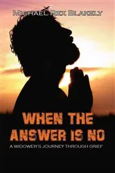 Book cover of When the Answer is No by Michael Rex Blakely