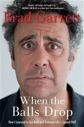 Book cover of When the Balls Drop by Brad Garrett