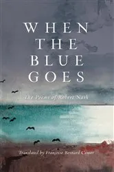 Book cover of When the Blue Goes by Robert Nash
