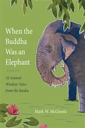 Book cover of When the Buddha Was an Elephant by Mark W. McGinnis