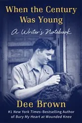 Book cover of When the Century Was Young by Dee Brown