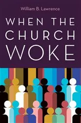 Book cover of When the Church Woke by William B. Lawrence