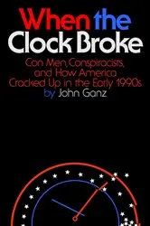 Book cover of When the Clock Broke by John Ganz