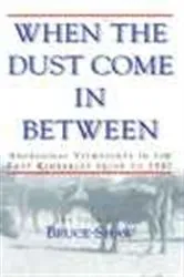Book cover of When the Dust Come in Between by Unknown