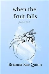 Book cover of When the Fruit Falls by Brianna Rae Quinn