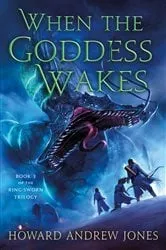 Book cover of When the Goddess Wakes by Howard Andrew Jones