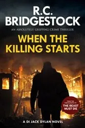 Book cover of When the Killing Starts by R.C. Bridgestock