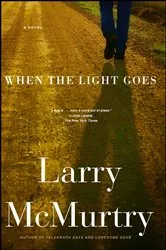 Book cover of When the Light Goes by Larry McMurtry
