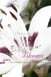 Book cover of When the Lily Blooms by Jayne E. Kane
