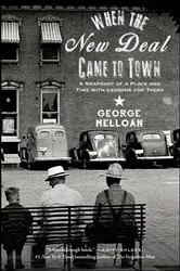 Book cover of When the New Deal Came to Town by George Melloan