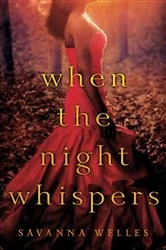 Book cover of When the Night Whispers by Savanna Welles