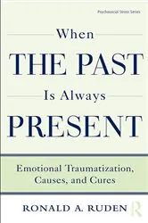 Book cover of When the Past Is Always Present by Ronald A. Ruden