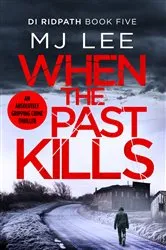 Book cover of When the Past Kills by M J Lee