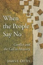 Book cover of When The People Say No by James E. Dittes