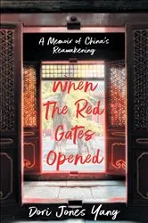 Book cover of When The Red Gates Opened by Dori Jones Yang
