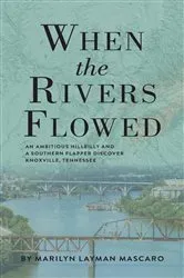 Book cover of When the Rivers Flowed by Mascaro, Marilyn , Layman