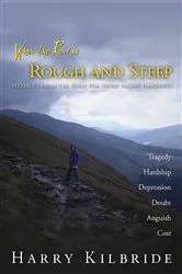 Book cover of When the Road Is Rough and Steep by Harry Kilbride